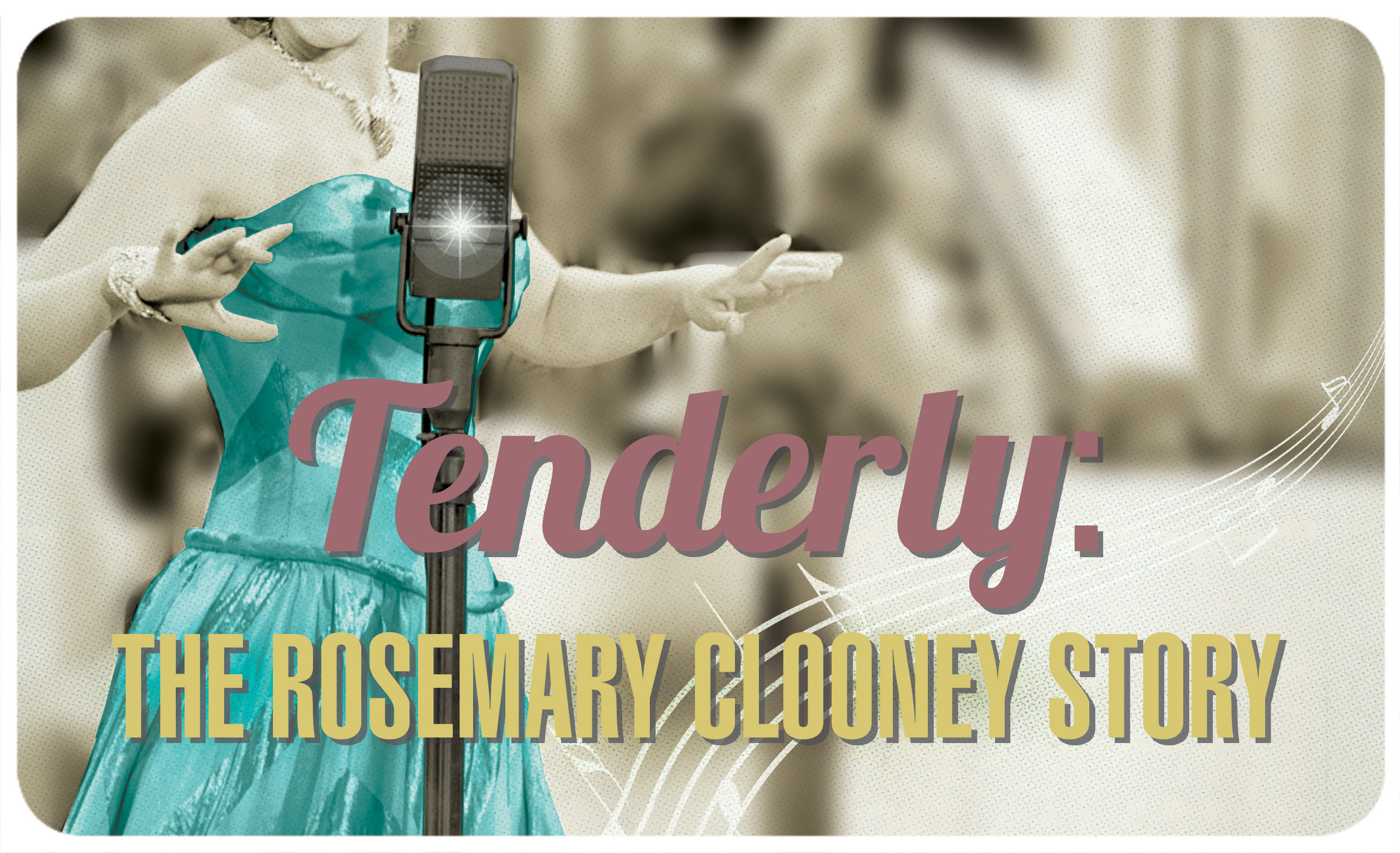 Tenderly: The Rosemary Clooney Story