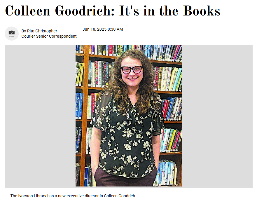 Latest Zip06 Feature:  Ivoryton Library’s new executive director, Colleen Goodrich!